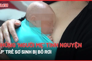 Video: Những 'người mẹ đặc biệt' truyền hơi ấm cho trẻ sơ sinh bị bỏ rơi