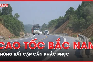 Cần khắc phục những bất cập trên cao tốc Bắc – Nam