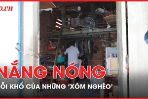 Người lao động ở những ‘xóm nghèo’ vật vã với nắng nóng 