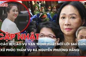 Điểm nóng tố tụng: Các bị cáo vụ Vạn Thịnh Phát nói gì trước khi toà nghị án?