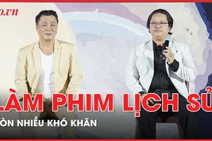 Diễn viên Lý Hùng, Công Hậu: Ấp ủ những bộ phim lớn về lịch sử Việt Nam