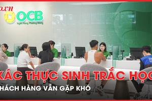 Xác thực thông tin sinh trắc học trên ứng dụng ngân hàng: Nhiều khách hàng vẫn ‘bó tay’