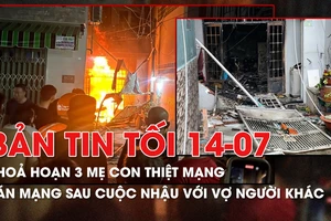 Bản tin tối 14-07: Hoả hoạn thương tâm 3 mẹ con thiệt mạng; Nhậu với vợ người khác rồi gây án mạng