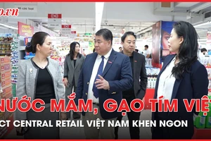  Nước mắm, gạo tím VN...được Phó Chủ tịch Central Retail Việt Nam khen ngon