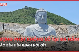 Các bên liên quan nói gì về tượng phật khổng lồ tại Đà Nẵng ?