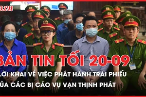 Bản tin tối 20-9: Âm mưu đằng sau kế hoạch phát hành trái phiếu 'khống' của bà Trương Mỹ Lan