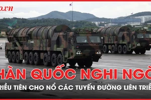 Căng thẳng gia tăng, Hàn Quốc nghi ngờ Triều Tiên chuẩn bị cho nổ các tuyến đường liên Triều 