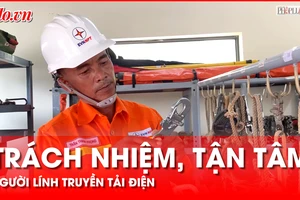 Trách nhiệm, tận tâm - Câu chuyện của người lính truyền tải điện