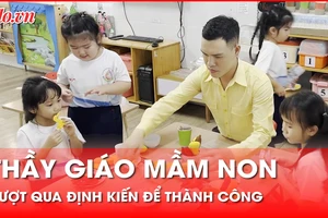Thầy giáo mầm non và hành trình vượt qua rào cản định kiến để thành công
