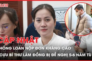 Điểm nóng tố tụng: Cựu bí thư Lâm Đồng bị đề nghị 5-6 năm tù; Hồng Loan nộp đơn kháng cáo