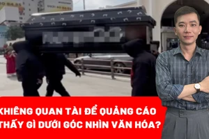 Khiêng quan tài để quảng cáo, cần hiểu thế nào dưới góc nhìn văn hóa?
