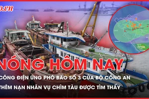 Nóng hôm nay: Bộ Công an yêu cầu tập trung ứng phó với bão số 3 và mưa lũ; Thêm nạn nhân vụ đắm tàu được tìm thấy