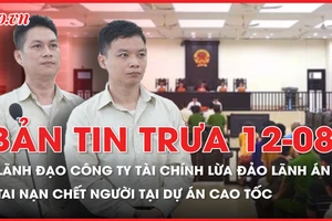 Bản tin trưa 12-8: Hiện trường vụ tai nạn 2 người tử vong ở dự án cao tốc Quy Nhơn - Chí Thạnh; Lãnh đạo công ty tài chính lừa đảo ở Đà Nẵng lãnh án