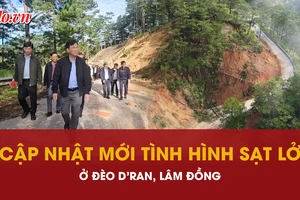 Sạt lở nghiêm trọng trên đèo D’Ran, Lâm Đồng khẩn trương lên phương án khắc phục 