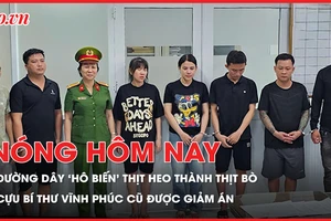 Quy trình ‘hô biến’ thịt heo thành thịt bò ở TP.HCM; Cựu Bí thư Vĩnh Phúc cũ được giảm án