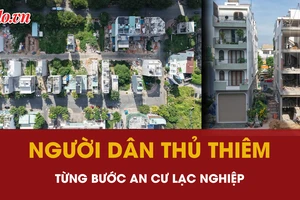 Diện mạo đô thị hiện đại thành hình, cuộc sống người dân Thủ Thiêm dần ổn định