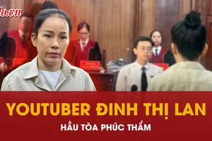 Video: Đang xét xử phúc thẩm YouTuber Đinh Thị Lan 