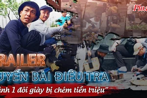 Trailer ĐIỀU TRA: Nhóm đánh giày móc ví lấy tiền triệu của khách