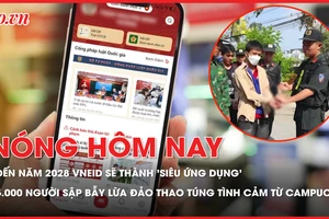 Nóng hôm nay 29-5: Đến năm 2028 VNeID sẽ thành 'siêu ứng dụng'; 5.000 người sập bẫy đường dây lừa đảo thao túng tình cảm từ Campuchia
