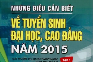 Chính thức phát hành ‘Những điều cần biết về tuyển sinh ĐH-CĐ năm 2015’