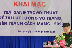 15 họa sĩ dự Trại sáng tác Mỹ thuật đề tài Lực lượng vũ trang - Chiến tranh cách mạng