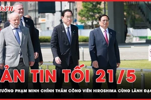 Bản tin tối 21-5: Thủ tướng Phạm Minh Chính thăm công viên hòa bình Hiroshima cùng lãnh đạo G7 
