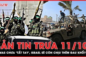 Bản tin trưa 11-10: Hamas cảnh cáo sẽ khiến Israel chịu thêm đau khổ