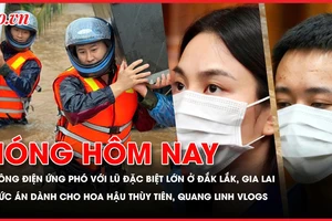 Nóng hôm nay, lũ đặc biệt, lũ khẩn cấp