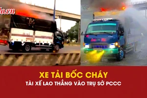 xe tải bốc cháy, trụ sở PCCC,