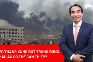 Leo thang xung đột tại Trung Đông: Kịch bản nào nếu Châu Âu can thiệp?