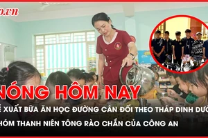 học đường, Nóng hôm nay, an toàn thực phẩm, 