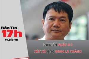 Dự kiến ngày 8-1 xét xử ông Đinh La Thăng