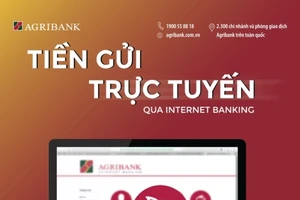Agribank: Dịch vụ tiền gửi trực tuyến trên Internet Banking
