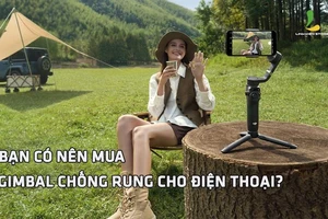 Bạn có nên mua gimbal chống rung cho điện thoại?