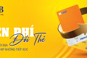 SHB miễn phí đổi thẻ ghi nợ nội địa công nghệ không tiếp xúc