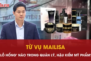 Sau vụ Mailisa, Bộ Y tế nói gì về 'lỗ hổng' trong quản lý, hậu kiểm mỹ phẩm?