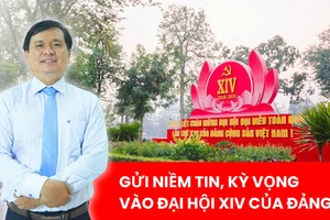 Kỳ vọng lớn vào Đại hội XIV của Đảng