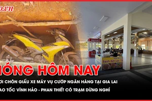 Hiện trường chôn giấu xe máy vụ cướp ngân hàng tại Gia Lai; Cao tốc Vĩnh Hảo - Phan Thiết có trạm dừng nghỉ