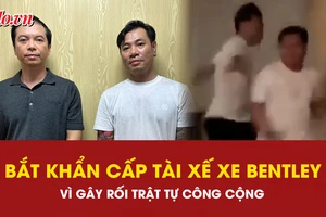 Bắt khẩn cấp tài xế xe Bentley và đồng phạm vì gây rối trật tự công cộng