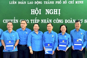 Chuyển giao 372 công đoàn cơ sở về các đơn vị trực thuộc