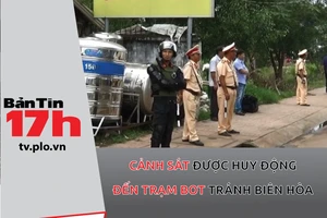 Cảnh sát được huy động đến trạm BOT Biên Hòa