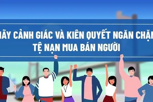 Cần cảnh giác với thủ đoạn của tội phạm mua bán người