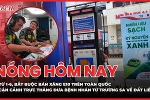 Nóng hôm nay 4-5: Từ 1-6, bắt buộc bán xăng E10; Cận cảnh trực thăng đưa bệnh nhân từ Trường Sa về đất liền