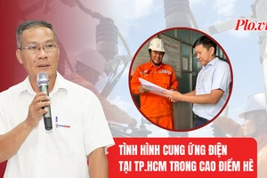 Ngành điện TP.HCM: Đảm bảo cung ứng điện ổn định cho TP từ nay đến hết năm