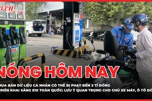 Nóng hôm nay 25-5: Mua bán dữ liệu cá nhân có thể bị phạt đến 3 tỉ đồng; Triển khai xăng E10 toàn quốc: Lưu ý quan trọng cho chủ xe máy, ô tô đời cũ