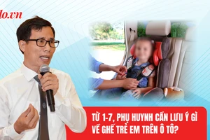 Bảo vệ trẻ em trên ô tô: Cần làm gì để quy định mới phát huy hiệu quả?