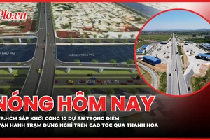 TP.HCM sắp đồng loạt khởi công 10 dự án trọng điểm hơn 381.000 tỉ đồng; Chính thức vận hành Trạm dừng nghỉ đầu tiên trên cao tốc Bắc Nam qua Thanh Hóa
