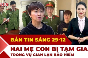 Thời sự sáng 29-12: Bắt giam 2 mẹ con ở Thanh Hóa trong vụ giả chết trục lợi tiền bảo hiểm; Campuchia - Thái Lan đặt mục tiêu ngừng bắn không chỉ 72 giờ