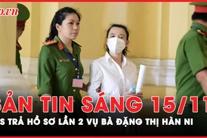 Bản tin sáng 15-11: VKS trả hồ sơ lần 2 vụ bà Đặng Thị Hàn Ni ‘xúc phạm bà Nguyễn Phương Hằng’ 