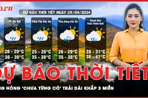 Dự báo thời tiết 29-4: Cả 3 miền nắng nóng khắc nghiệt, cảnh báo ảnh hưởng sức khoẻ người dân